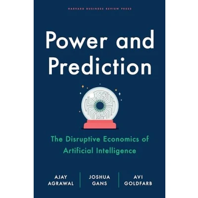 Afbeelding van Power and Prediction: The Disruptive Economics of Artificial Intelligence