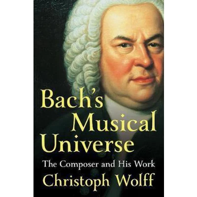 Afbeelding van Bach&#039;s Musical Universe: The Composer and His Work