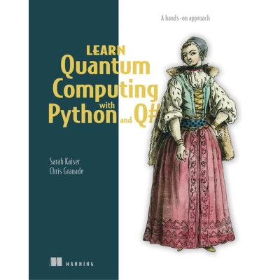 Afbeelding van Learn Quantum Computing with Python and Q#: A Hands On Approach
