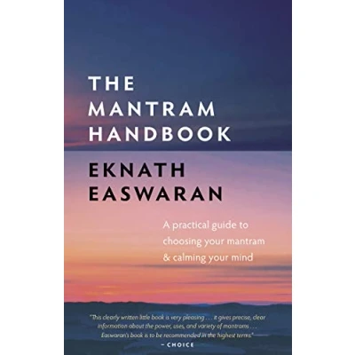 Afbeelding van The Mantram Handbook: A Practical Guide to Choosing Your and Calming Mind: 2