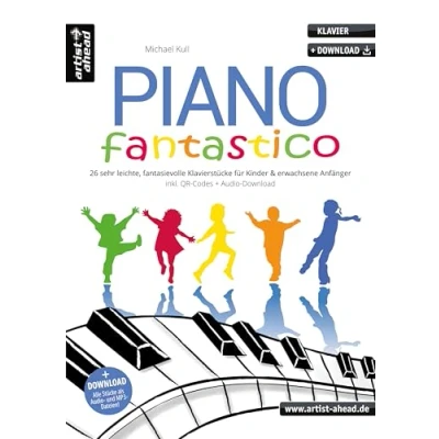 Afbeelding van Piano Fantastico: 26 sehr leichte, fantasievolle Klavierstücke für Kinder &amp; erwachsene Anfänger (inkl. QR Codes + Audio Download). Einfache, leicht spielbare Klaviernoten Klavierschüler
