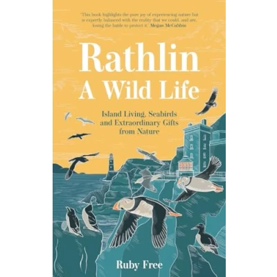 Afbeelding van Rathlin, A Wild Life: Island Living, Seabirds and Extraordinary Gifts from Nature