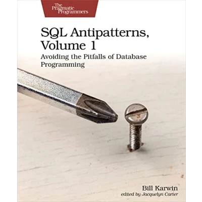 Afbeelding van SQL Antipatterns, Volume 1: Avoiding the Pitfalls of Database Programming