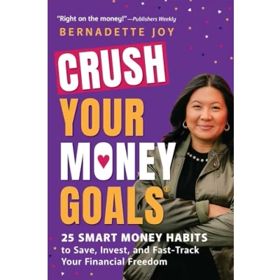 Afbeelding van CRUSH Your Money Goals: 25 Smart Habits to Save, Invest, and Fast Track Financial Freedom