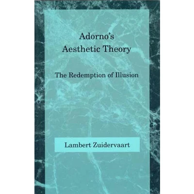 Afbeelding van Adorno&#039;s Aesthetic Theory: The Redemption of Illusion