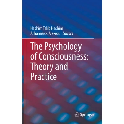 Afbeelding van The Psychology of Consciousness: Theory and Practice