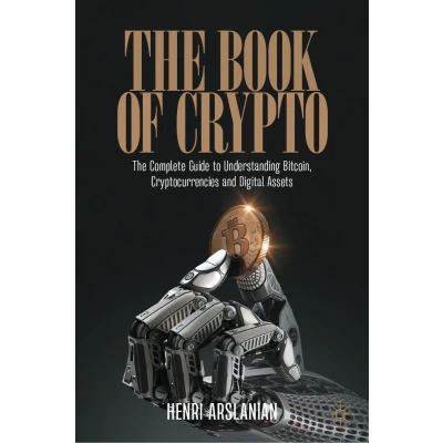 Afbeelding van The Book of Crypto: Complete Guide to Understanding Bitcoin, Cryptocurrencies and Digital Assets