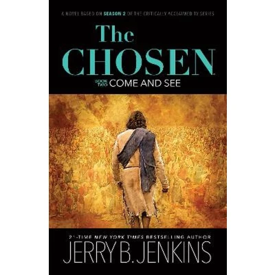 Afbeelding van the Chosen Come and See: A Novel Based on Season 2 of Critically Acclaimed TV Series
