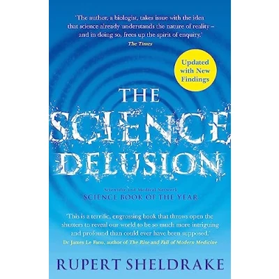 Afbeelding van the Science Delusion: Feeling Spirit of Enquiry