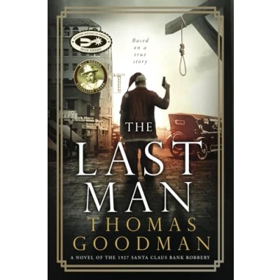 Afbeelding van the Last Man: A Novel of 1927 Santa Claus Bank Robbery