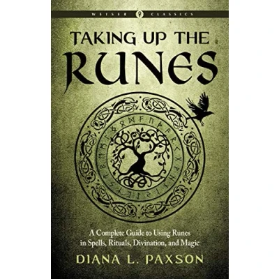 Afbeelding van Taking Up the Runes: A Complete Guide to Using Runes in Spells, Rituals, Divination, and Magic: Magic Weiser Classics