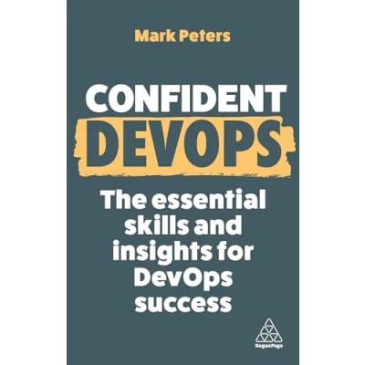 Afbeelding van Confident Devops: The Essential Skills and Insights for Devops Success: 18