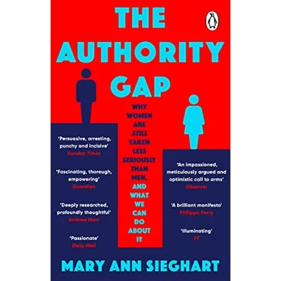 Afbeelding van The Authority Gap: Why women are still taken less seriously than men, and what we can do about it
