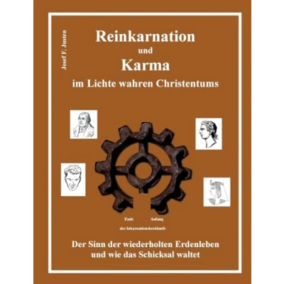 Afbeelding van Reinkarnation und Karma im Lichte wahren Christentums: der Sinn wiederholten Erdenleben wie das Schicksal waltet