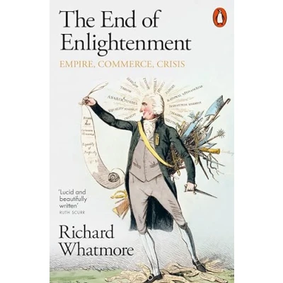 Afbeelding van The End of Enlightenment: Empire, Commerce, Crisis