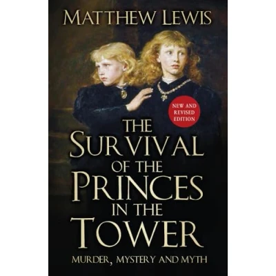 Afbeelding van the Survival of Princes in Tower: Murder, Mystery and Myth