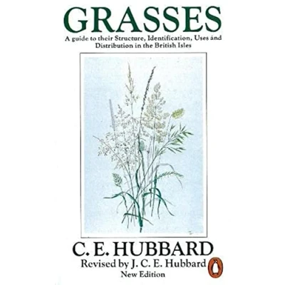 Afbeelding van Grasses 3e: A Guide to Their Structure, Identification, Uses and Distribution