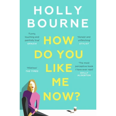 Afbeelding van How Do You Like Me Now?: the hilarious and searingly honest novel everyone is talking about