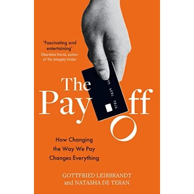 Afbeelding van the Pay Off: How Changing Way We Changes Everything