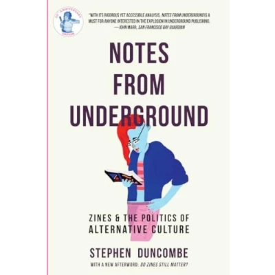 Afbeelding van Notes From Underground: Zines and the Politics of Alternative Culture