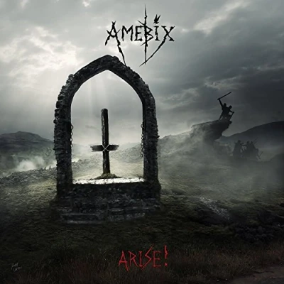 Afbeelding van Amebix Arise!