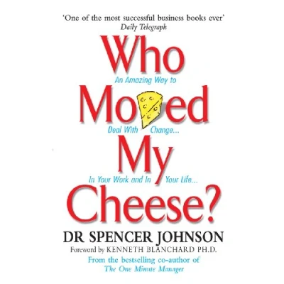 Afbeelding van Who Moved My Cheese: An Amazing Way to Deal With Change in Your Work and Life