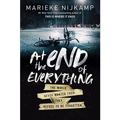 Afbeelding van At The End of Everything: World Never Wanted Them. They Refuse to Be Forgotten.