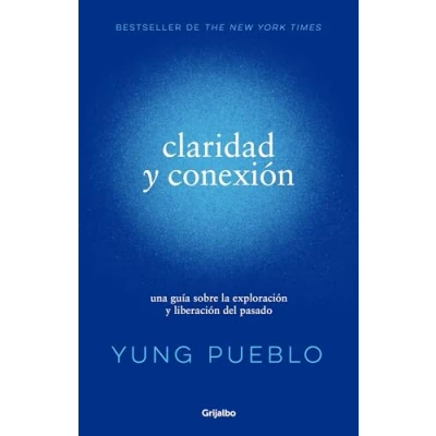 Afbeelding van Claridad Y conexión / Clarity &amp; Connection: Una Guia Sobre La Exploracion Liberacion Del Pasado