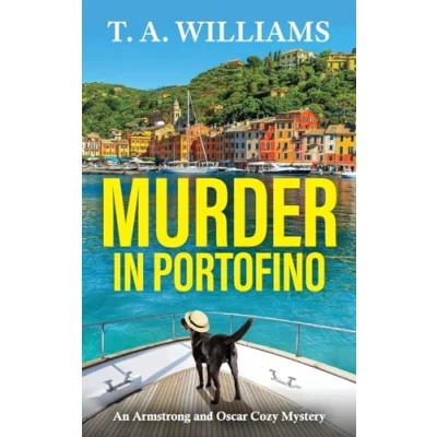 Afbeelding van Murder in Portofino: A BRAND NEW instalment the BESTSELLING cozy mystery series from T Williams for summer 2024