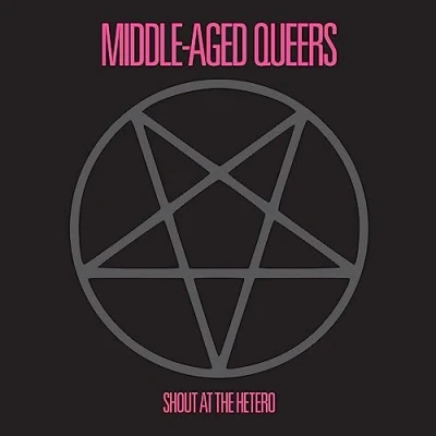 Afbeelding van Middle Aged Queers Shout At the Hetero (Single)