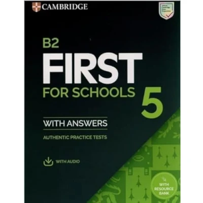 Afbeelding van B2 First for Schools 5 Student&#039;s Book with Answers Audio Resource Bank: Authentic Practice Tests: Vol.