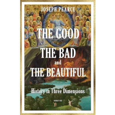 Afbeelding van the Good, Bad, and Beautiful: A History in Three Dimensions