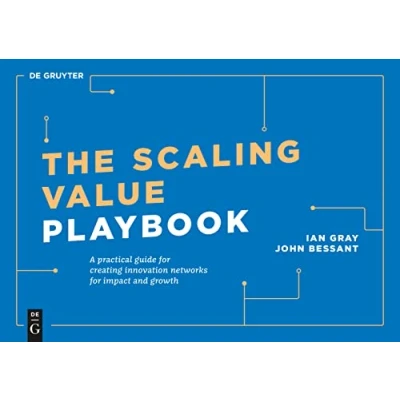 Afbeelding van The Scaling Value Playbook: A practical guide for creating innovation networks impact and growth