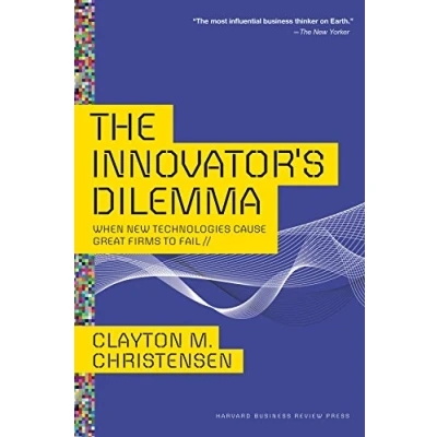 Afbeelding van The Innovator&#039;s Dilemma: When New Technologies Cause Great Firms to Fail