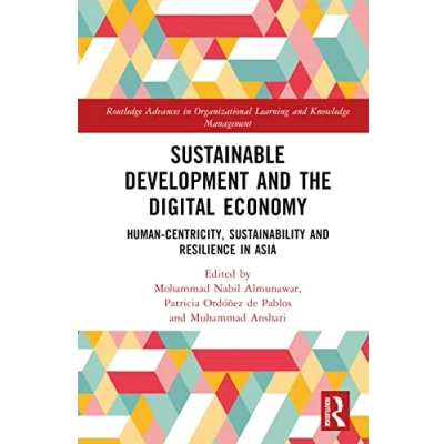 Afbeelding van Sustainable Development and the Digital Economy: Human centricity, Sustainability Resilience in Asia