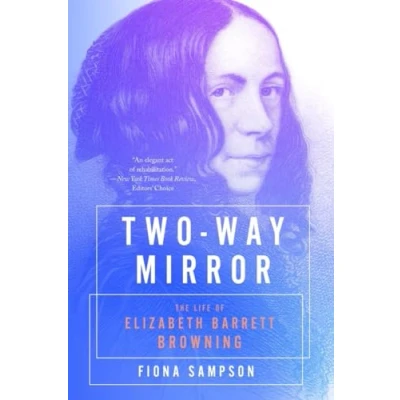 Afbeelding van Two Way Mirror: The Life of Elizabeth Barrett Browning