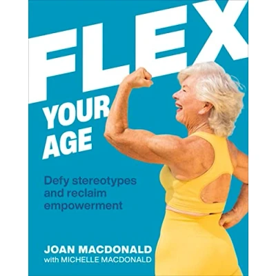 Afbeelding van Flex Your Age: Defy Stereotypes and Reclaim Empowerment