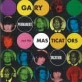 Afbeelding van Gary And The Masticators Permanent Vacation (7&quot; Vinyl Single)