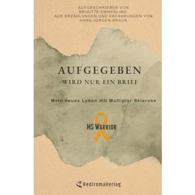Afbeelding van Aufgegeben wird nur ein Brief, mein neues Leben mit Multipler Sklerose