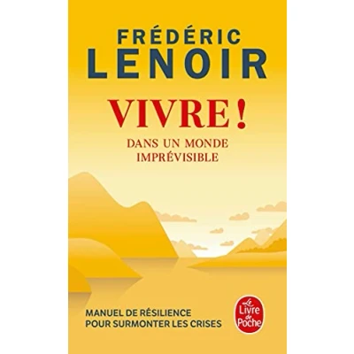 Afbeelding van Vivre !: Dans un monde imprévisible