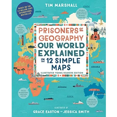 Afbeelding van Prisoners of Geography: Our World Explained in 12 Simple Maps (Illustrated Young Readers Edition)