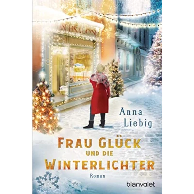 Afbeelding van Frau Glück und die Winterlichter: Roman ein wie Adventskalender: Jeden Tag Kapitel, das Wartezeit auf Weihnachtsfest versüßt!