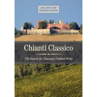 Afbeelding van Chianti Classico: The Search for Tuscany&#039;s Noblest Wine