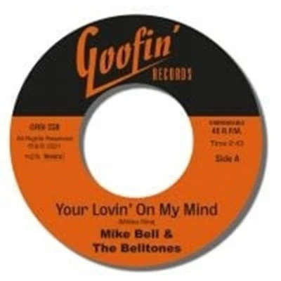 Afbeelding van Mike Bell &amp; The Belltones Your Lovin&#039; On My Mind (7&quot; Vinyl Single)