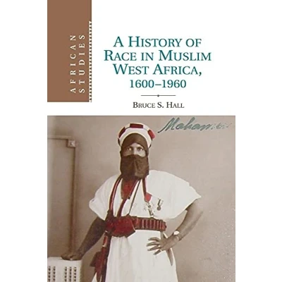 Afbeelding van A History of Race in Muslim West Africa, 1600 1960