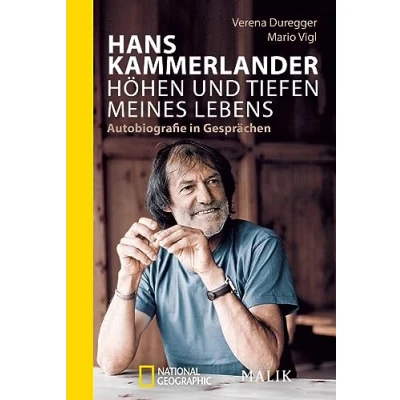 Afbeelding van Hans Kammerlander Höhen und Tiefen meines Lebens: Autobiografie in Gesprächen