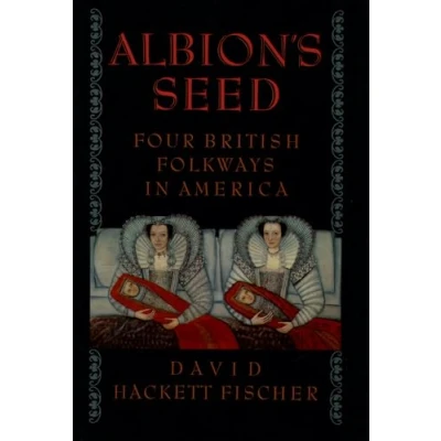 Afbeelding van Albion&#039;s Seed: Four British Folkways in America: VOLUME I