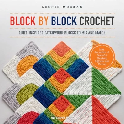 Afbeelding van Block by Crochet: Quilt Inspired Patchwork Blocks to Mix and Match