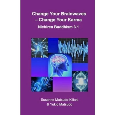 Afbeelding van Change your Brainwaves, Karma: Nichiren Buddhism 3.1
