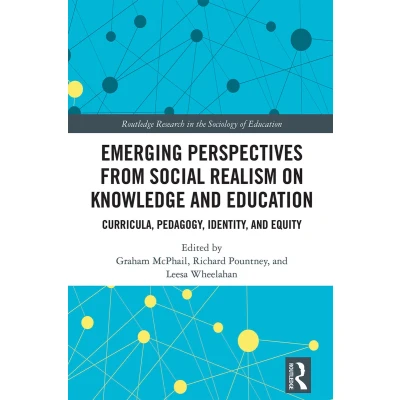 Afbeelding van Routledge Research in the Sociology of Education Emerging Perspectives from Social Realism on Knowledge and